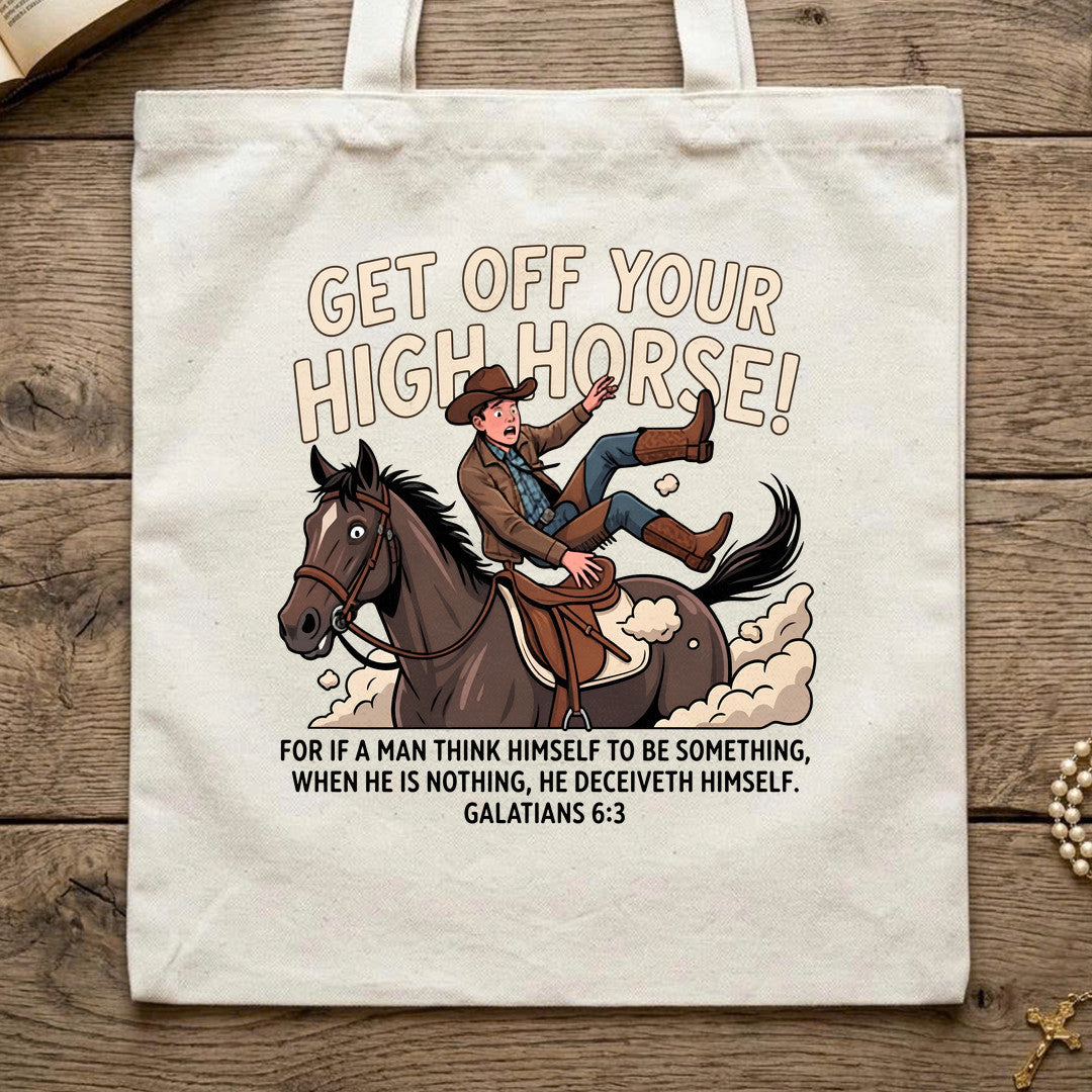Get Off Your High Horse Galatians 6.3 01