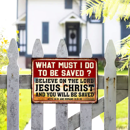 Believe On The Lord Jesus Christ Hanging Metal Sign