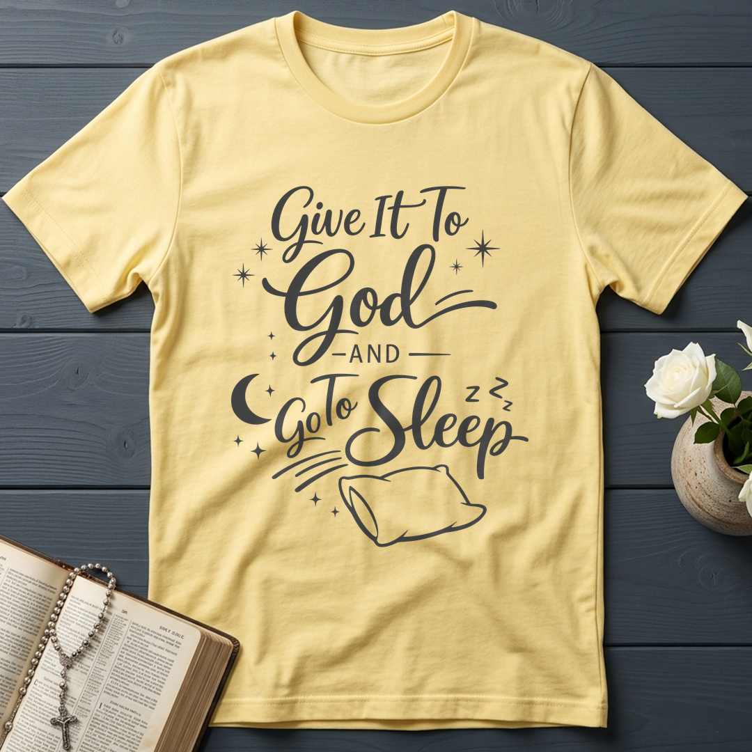 Give It To God And Go To Sleep 02