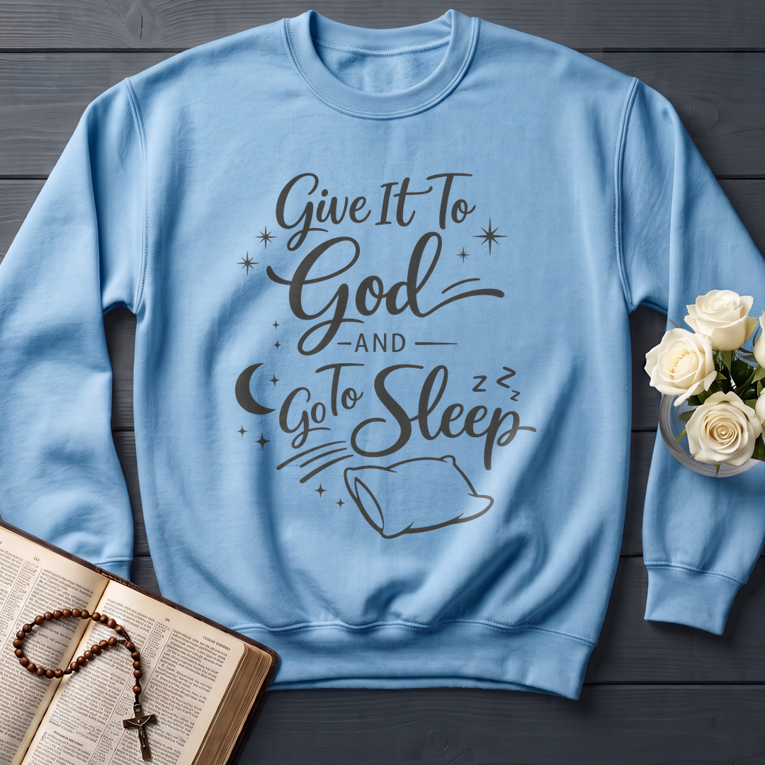 Give It To God And Go To Sleep 02