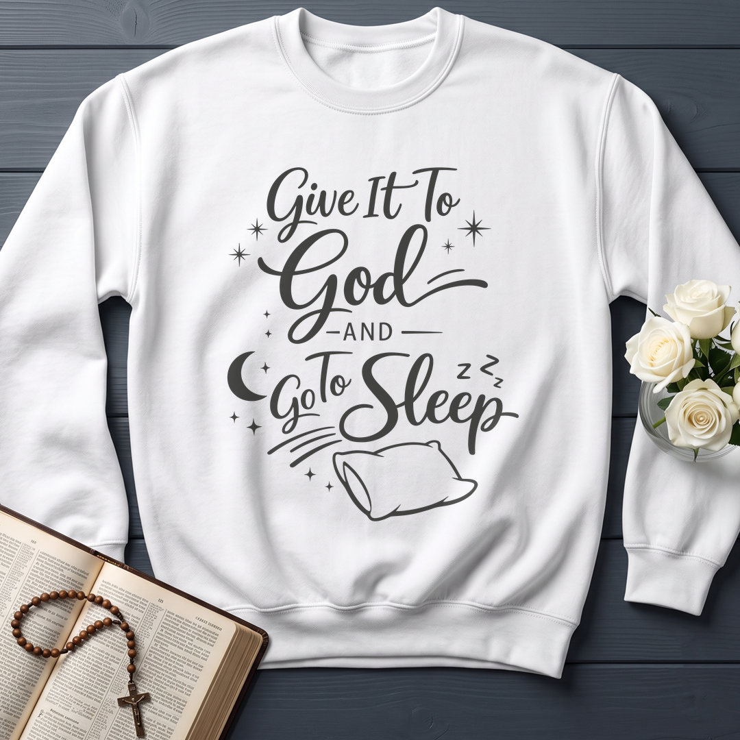 Give It To God And Go To Sleep 02