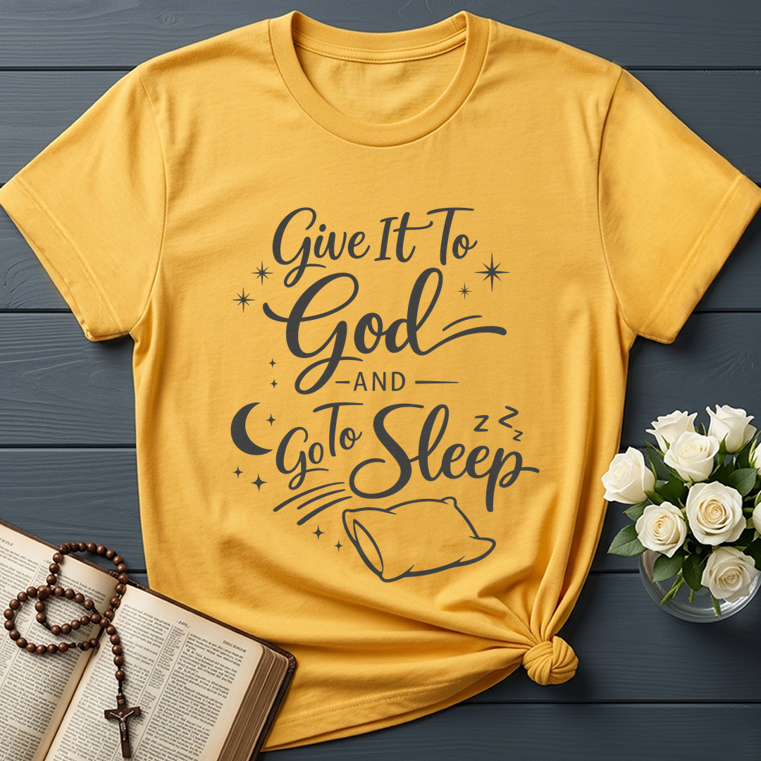 Give It To God And Go To Sleep 02