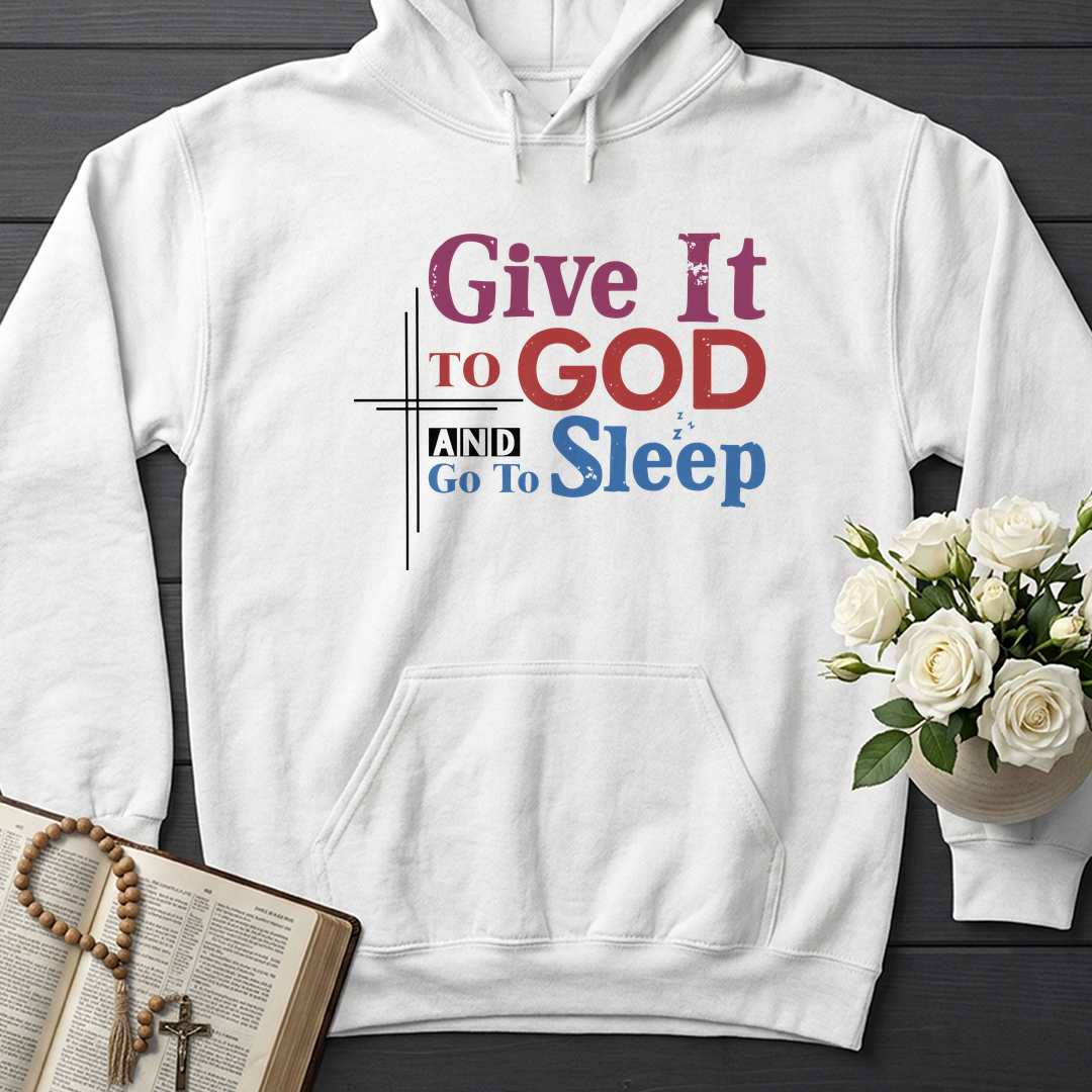 Give It To God And Go To Sleep 03