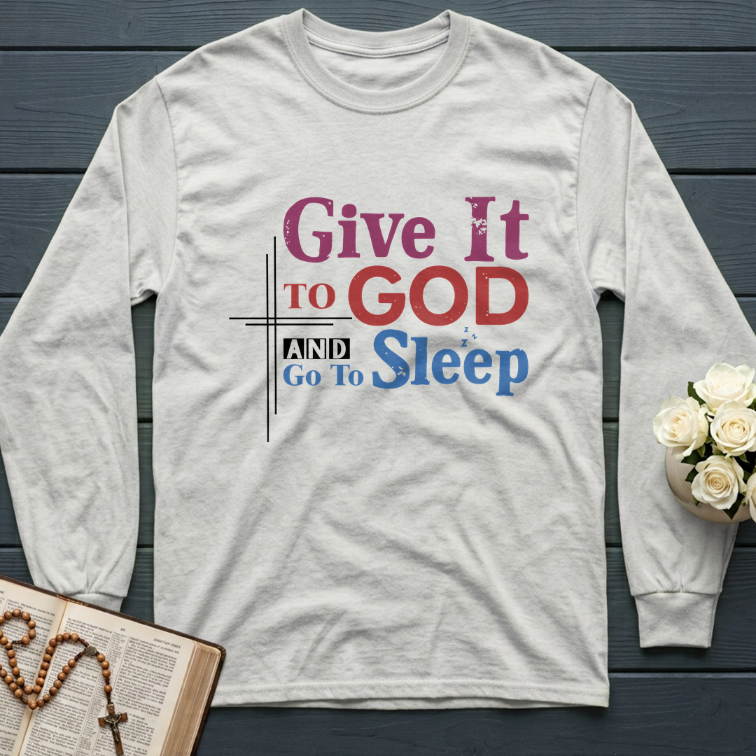 Give It To God And Go To Sleep 03