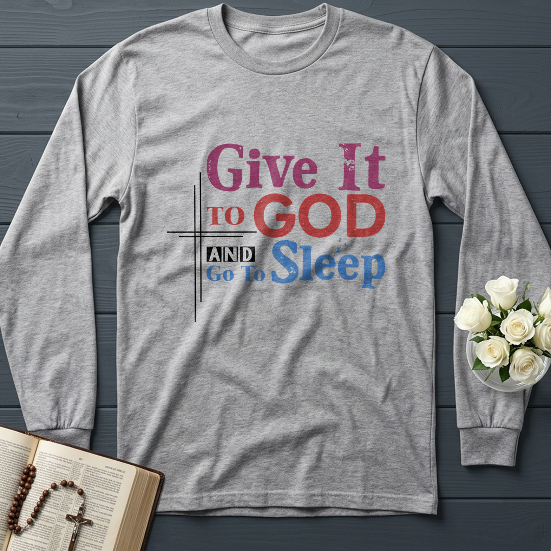 Give It To God And Go To Sleep 03