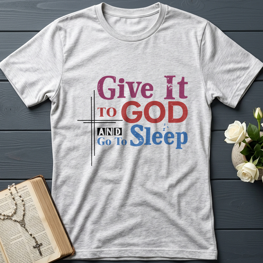 Give It To God And Go To Sleep 03