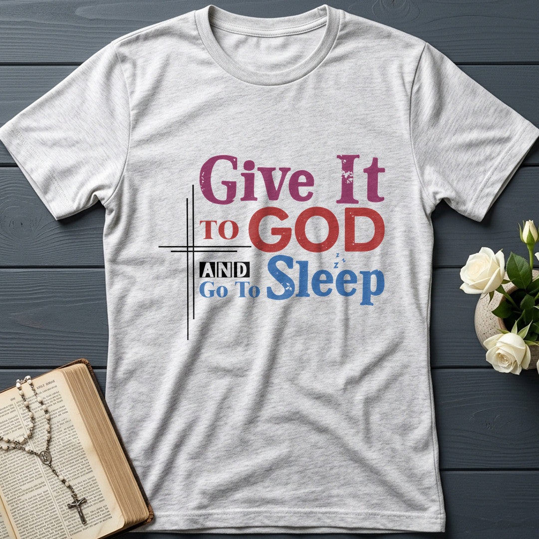 Give It To God And Go To Sleep 03
