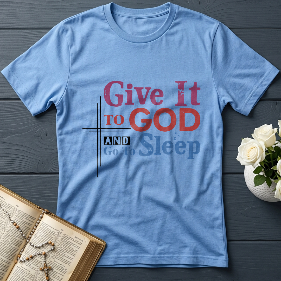 Give It To God And Go To Sleep 03