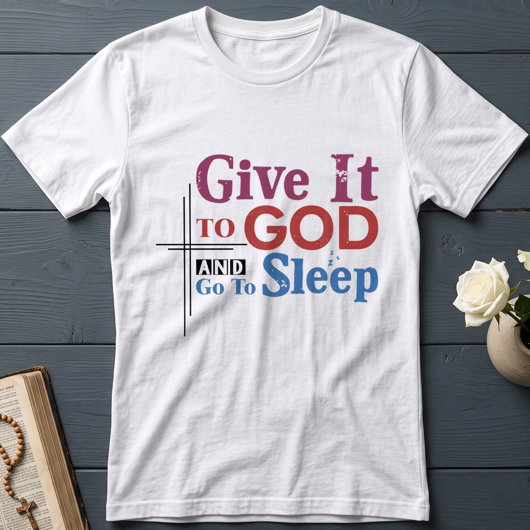 Give It To God And Go To Sleep 03