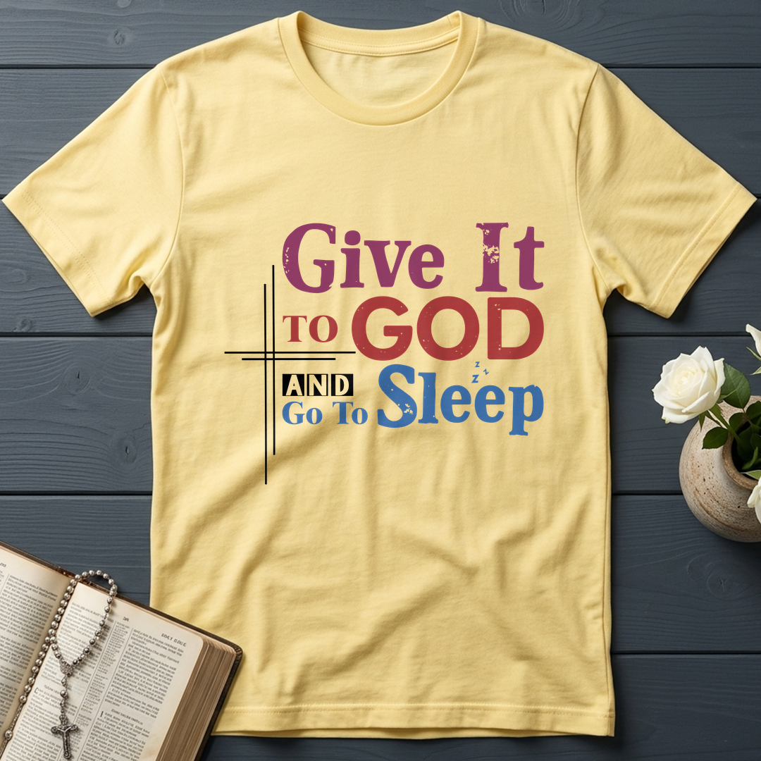 Give It To God And Go To Sleep 03