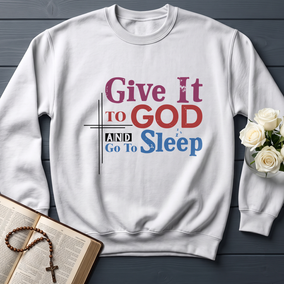 Give It To God And Go To Sleep 03