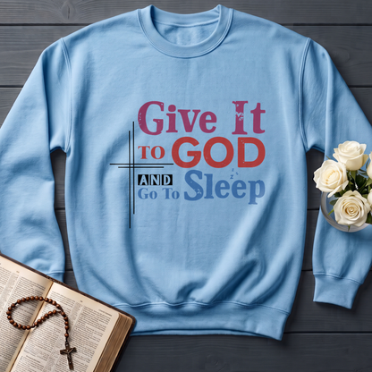 Give It To God And Go To Sleep 03