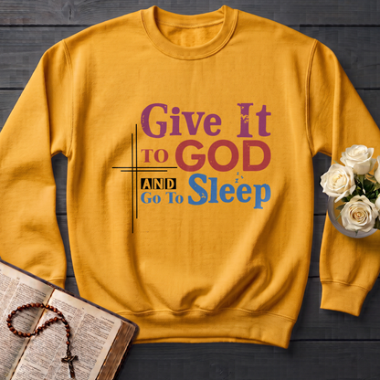 Give It To God And Go To Sleep 03