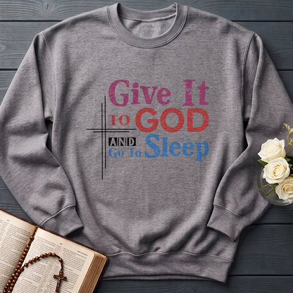 Give It To God And Go To Sleep 03