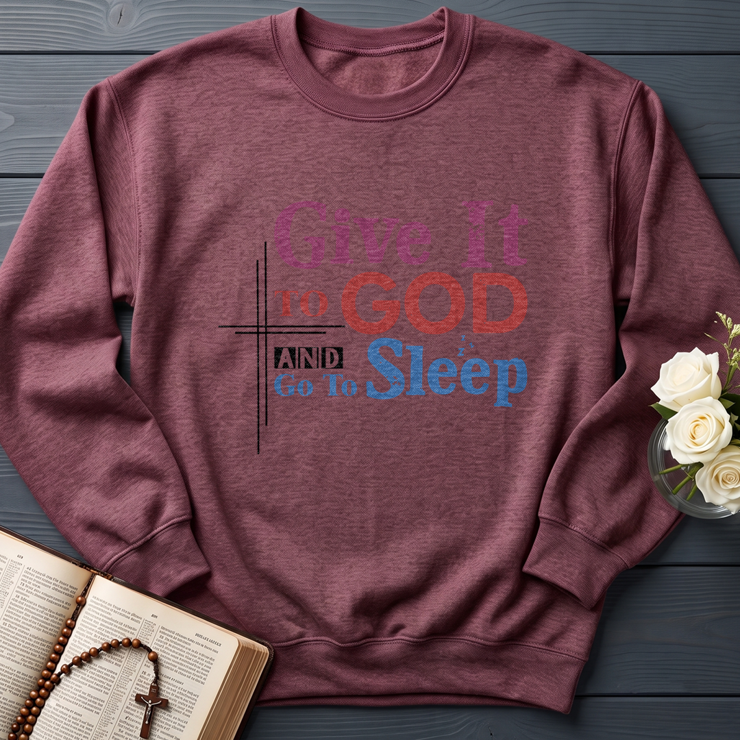 Give It To God And Go To Sleep 03