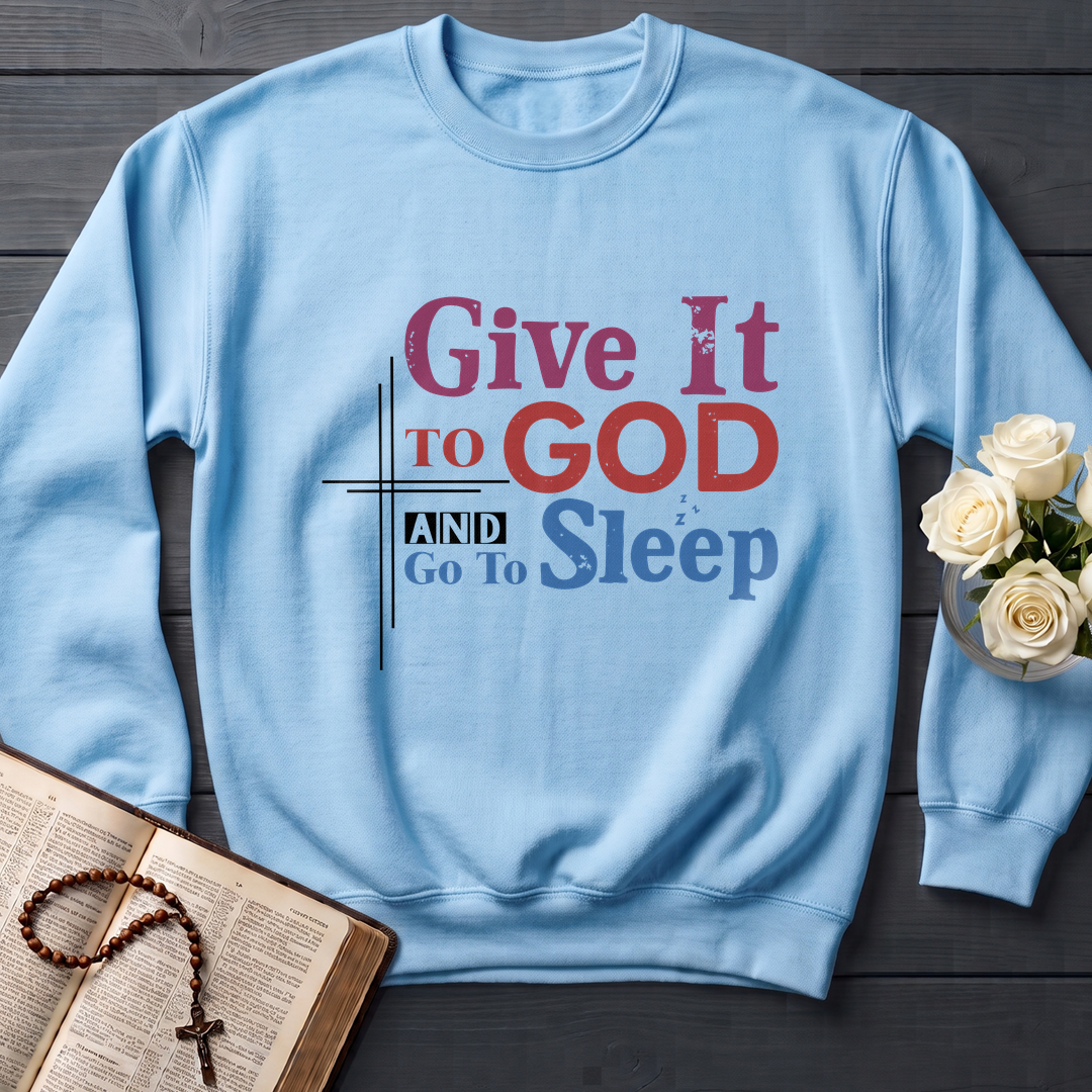 Give It To God And Go To Sleep 03