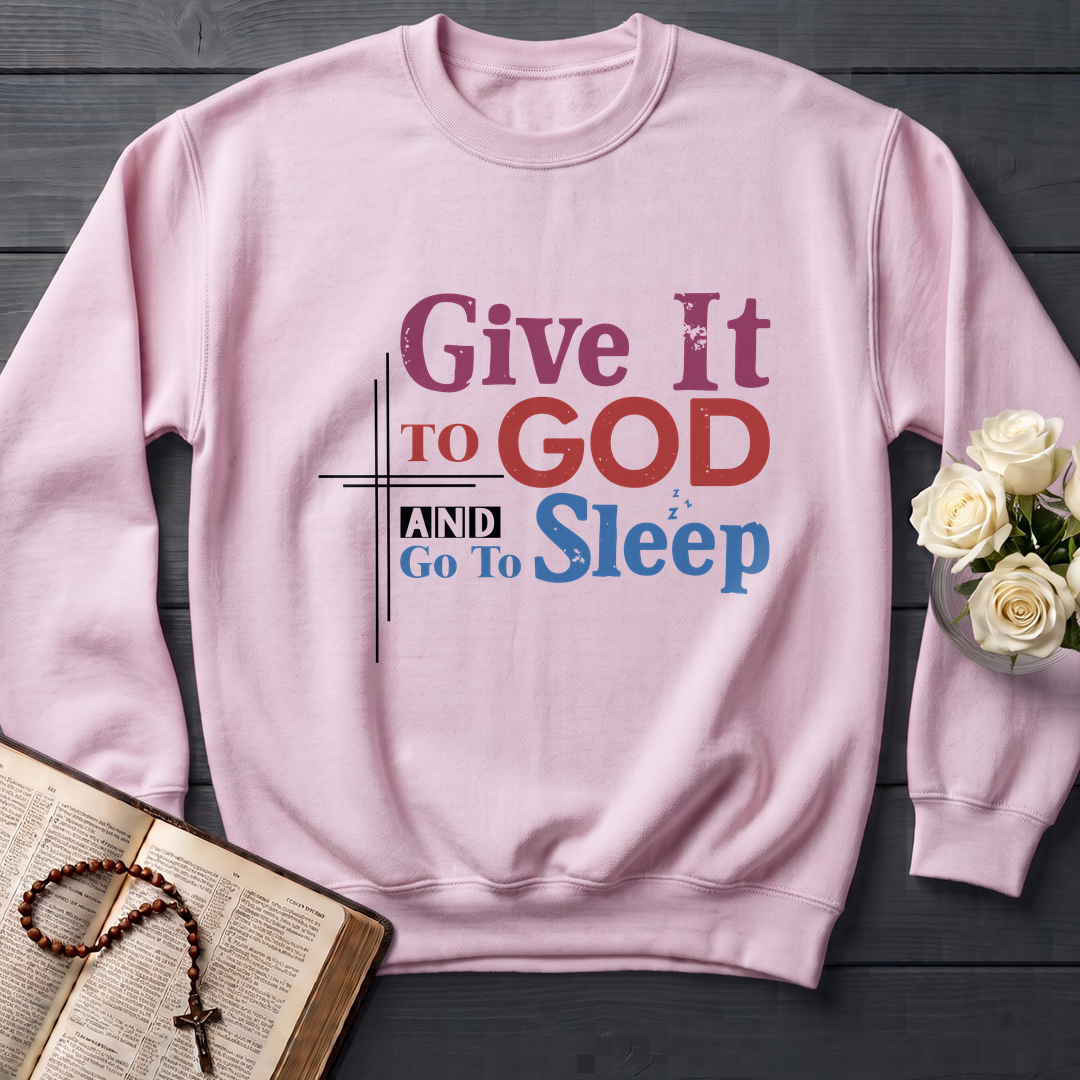 Give It To God And Go To Sleep 03