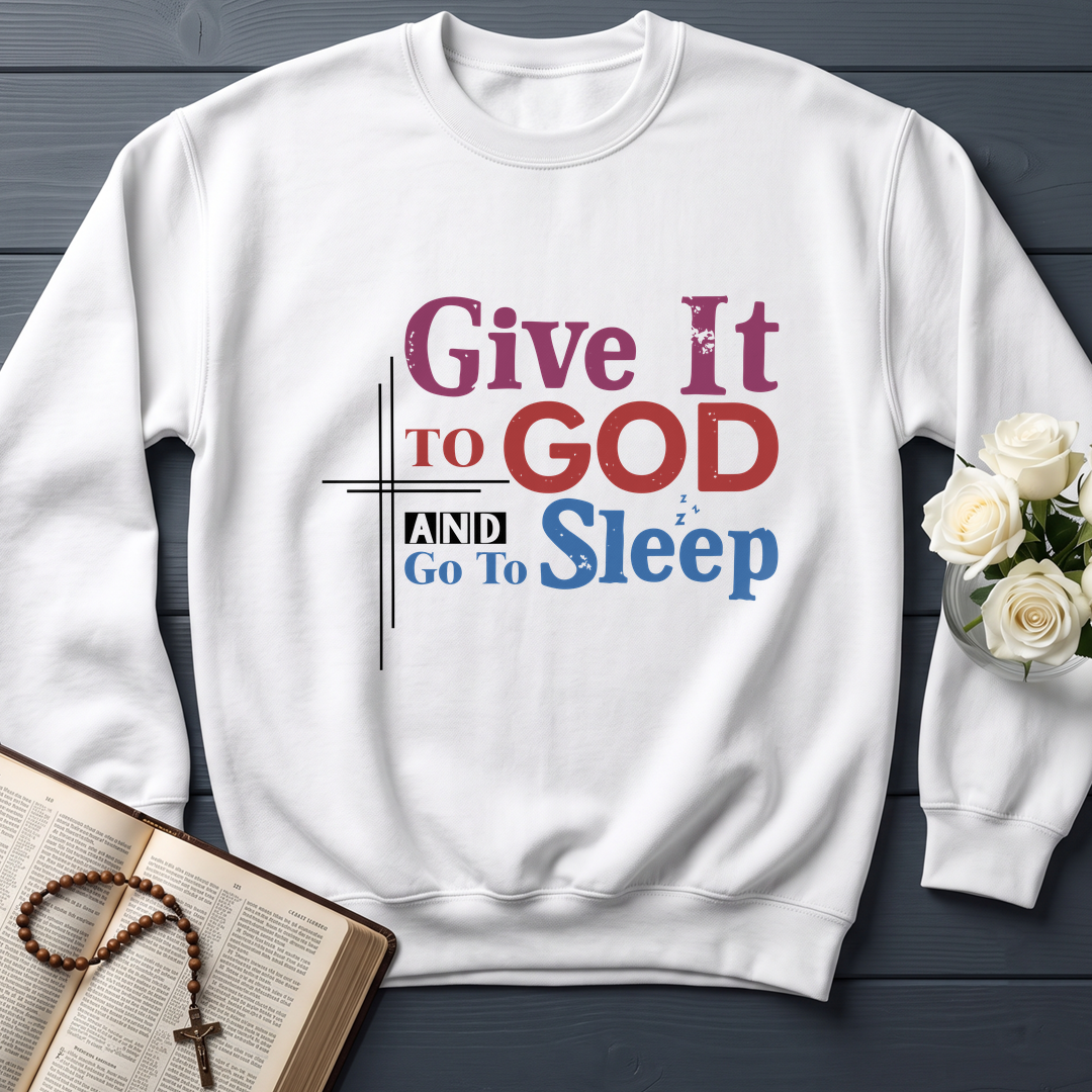 Give It To God And Go To Sleep 03