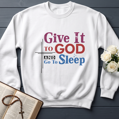 Give It To God And Go To Sleep 03