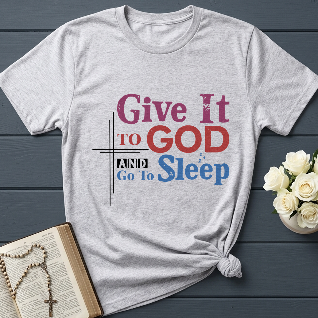 Give It To God And Go To Sleep 03