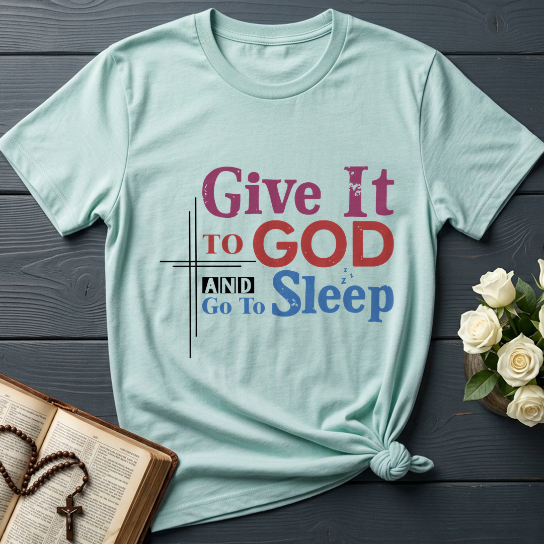 Give It To God And Go To Sleep 03