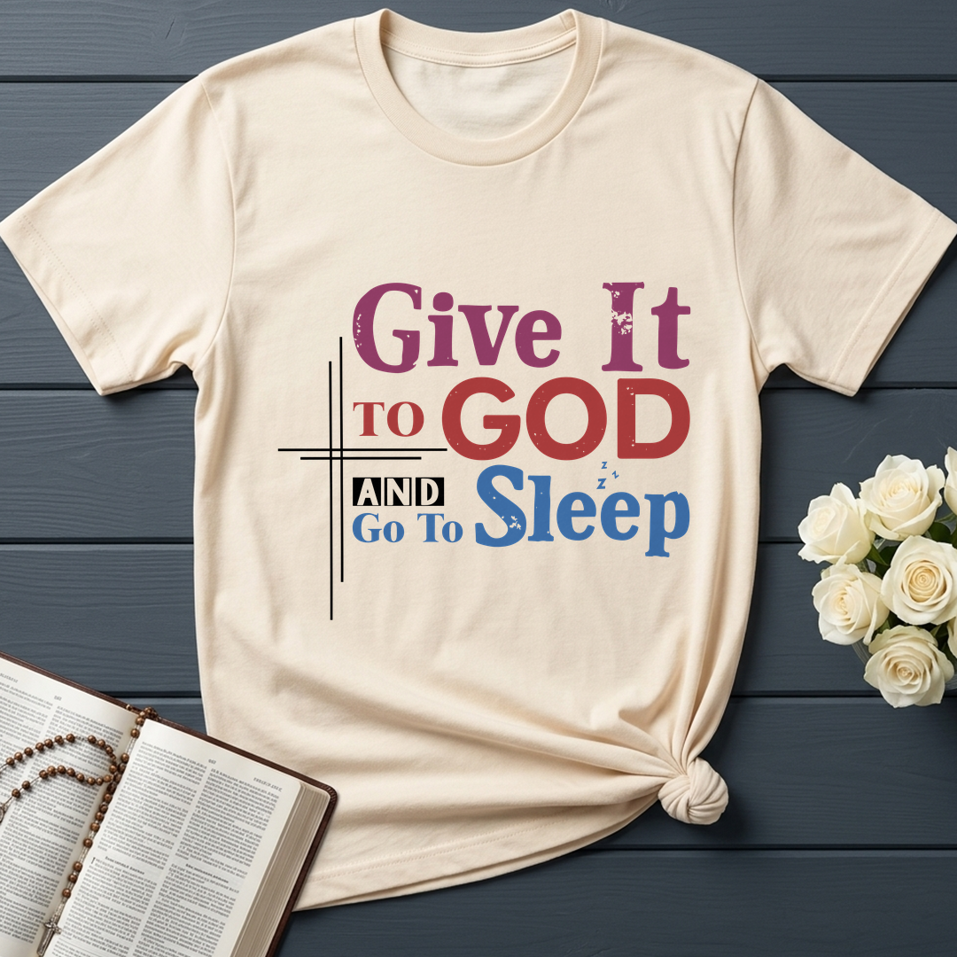 Give It To God And Go To Sleep 03