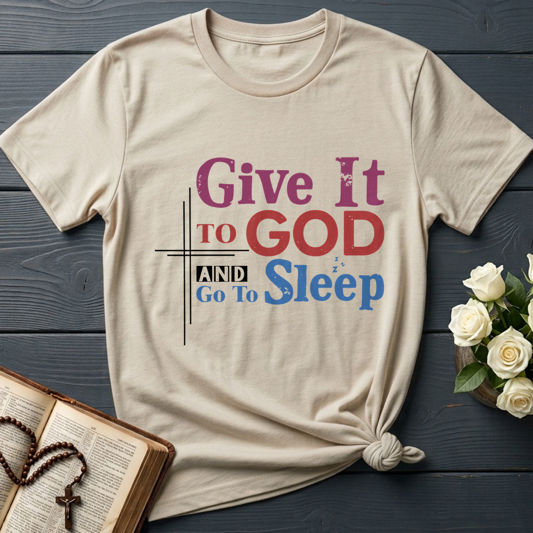 Give It To God And Go To Sleep 03