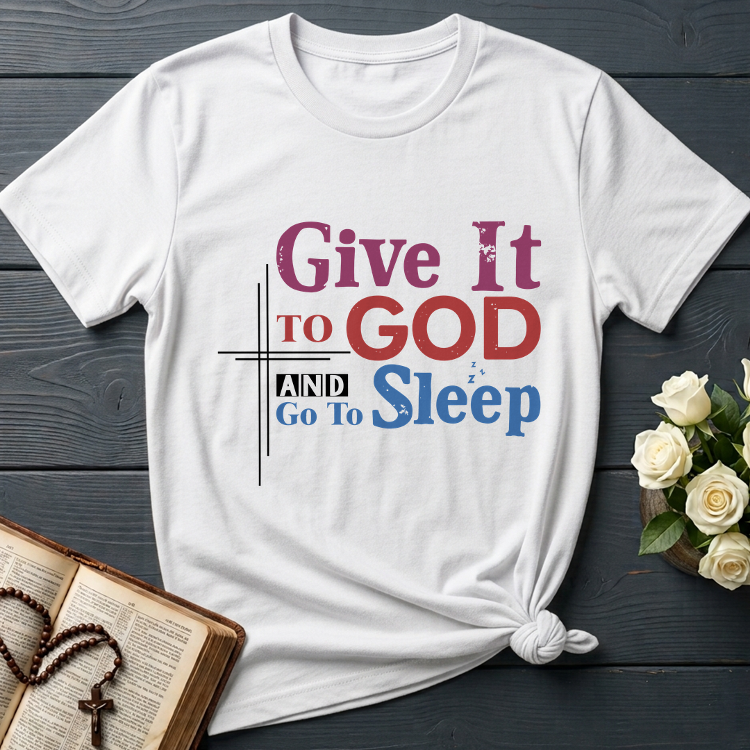 Give It To God And Go To Sleep 03