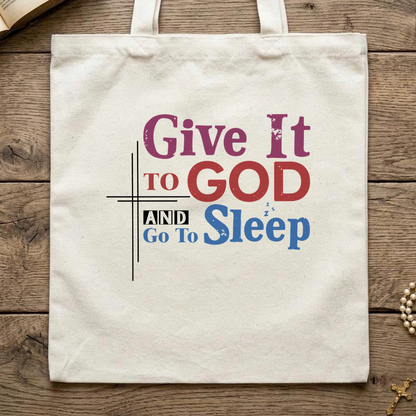 Give It To God And Go To Sleep 03