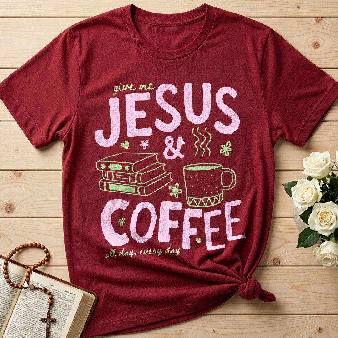 Give Me Jesus And Coffee All Day Every Day 01
