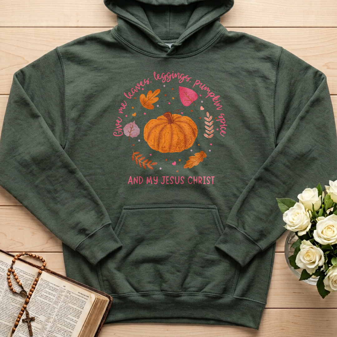 Give Me Leaves Leggings Pumpkin Spice And My Jesus Christ 01