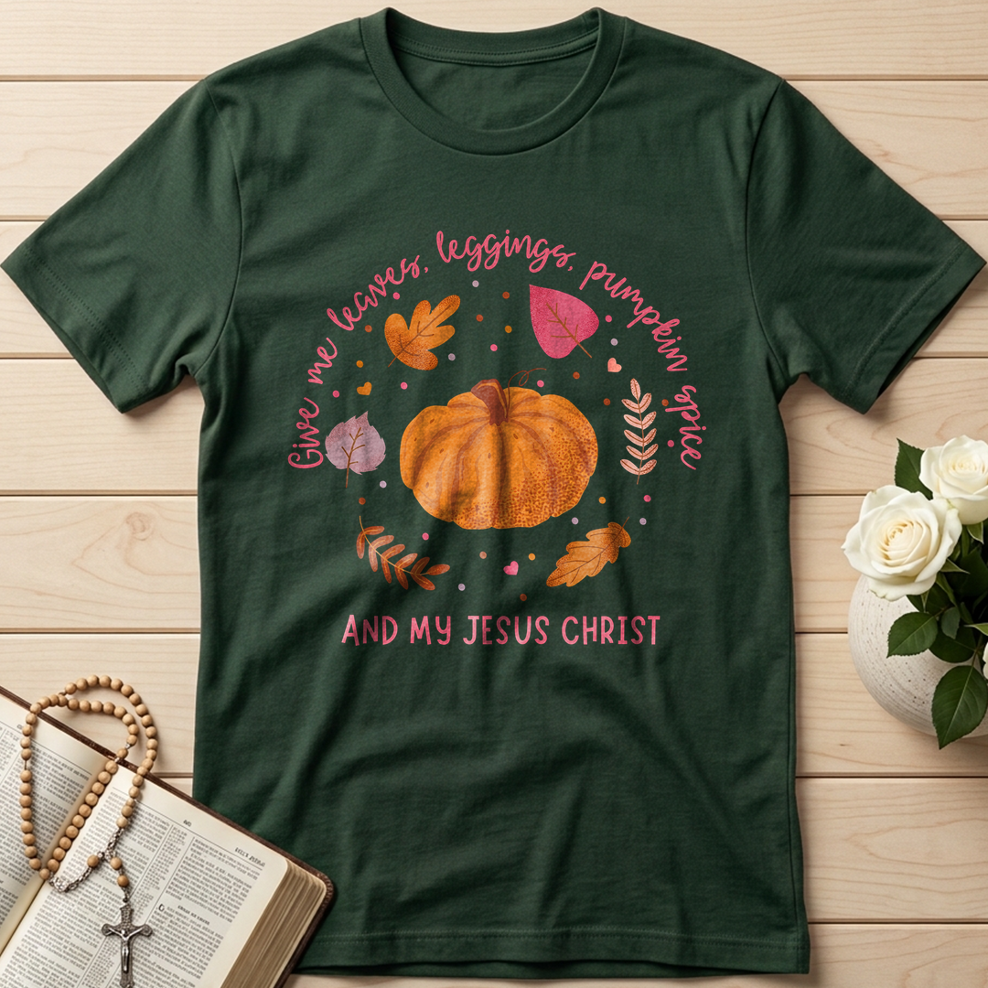 Give Me Leaves Leggings Pumpkin Spice And My Jesus Christ 01