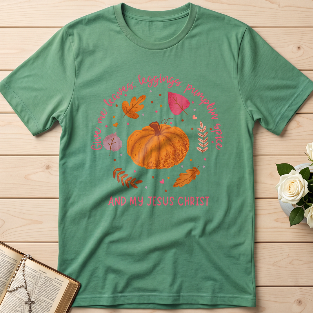 Give Me Leaves Leggings Pumpkin Spice And My Jesus Christ 01
