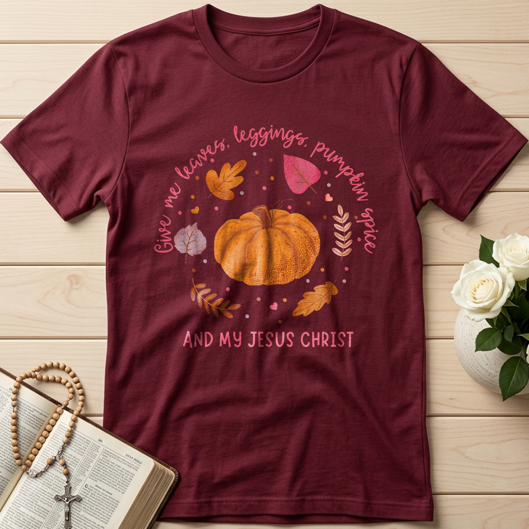 Give Me Leaves Leggings Pumpkin Spice And My Jesus Christ 01