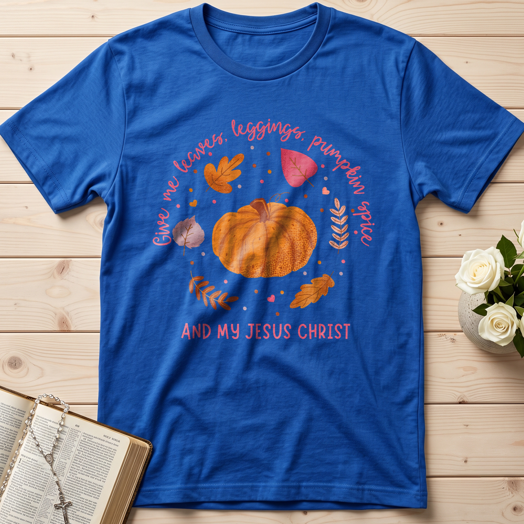 Give Me Leaves Leggings Pumpkin Spice And My Jesus Christ 01