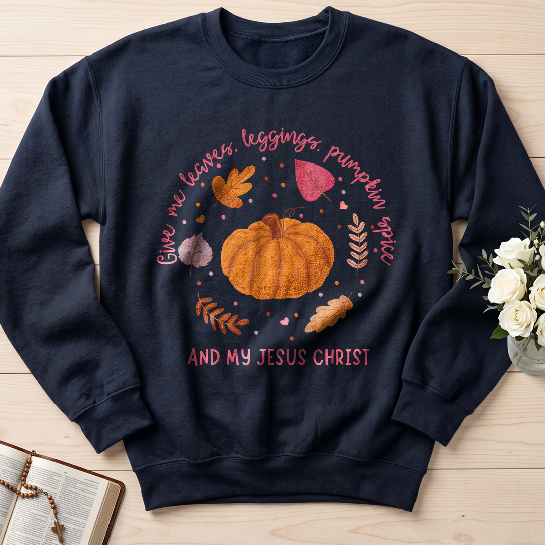 Give Me Leaves Leggings Pumpkin Spice And My Jesus Christ 01