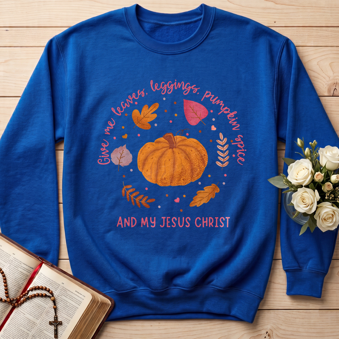 Give Me Leaves Leggings Pumpkin Spice And My Jesus Christ 01