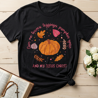 Give Me Leaves Leggings Pumpkin Spice And My Jesus Christ 01