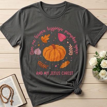 Give Me Leaves Leggings Pumpkin Spice And My Jesus Christ 01