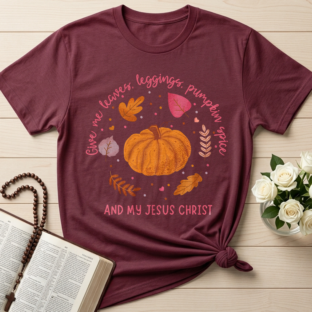 Give Me Leaves Leggings Pumpkin Spice And My Jesus Christ 01