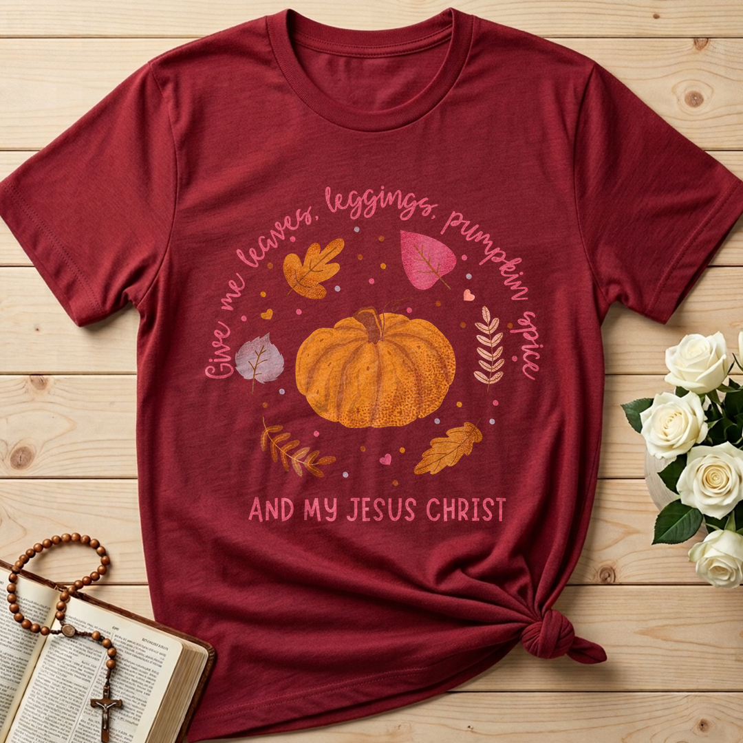 Give Me Leaves Leggings Pumpkin Spice And My Jesus Christ 01