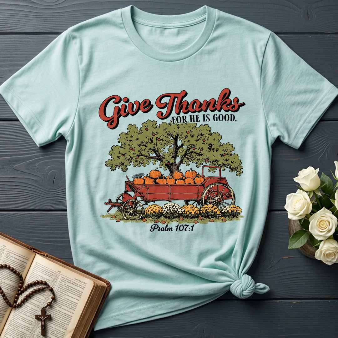 Give Thanks For He Is Good Psalm 107.1 01