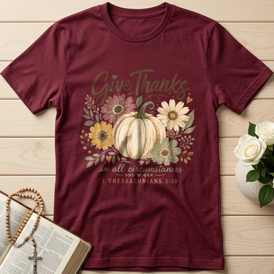 Give Thanks In All Circumstances 1 Thessalonians 5.18 01