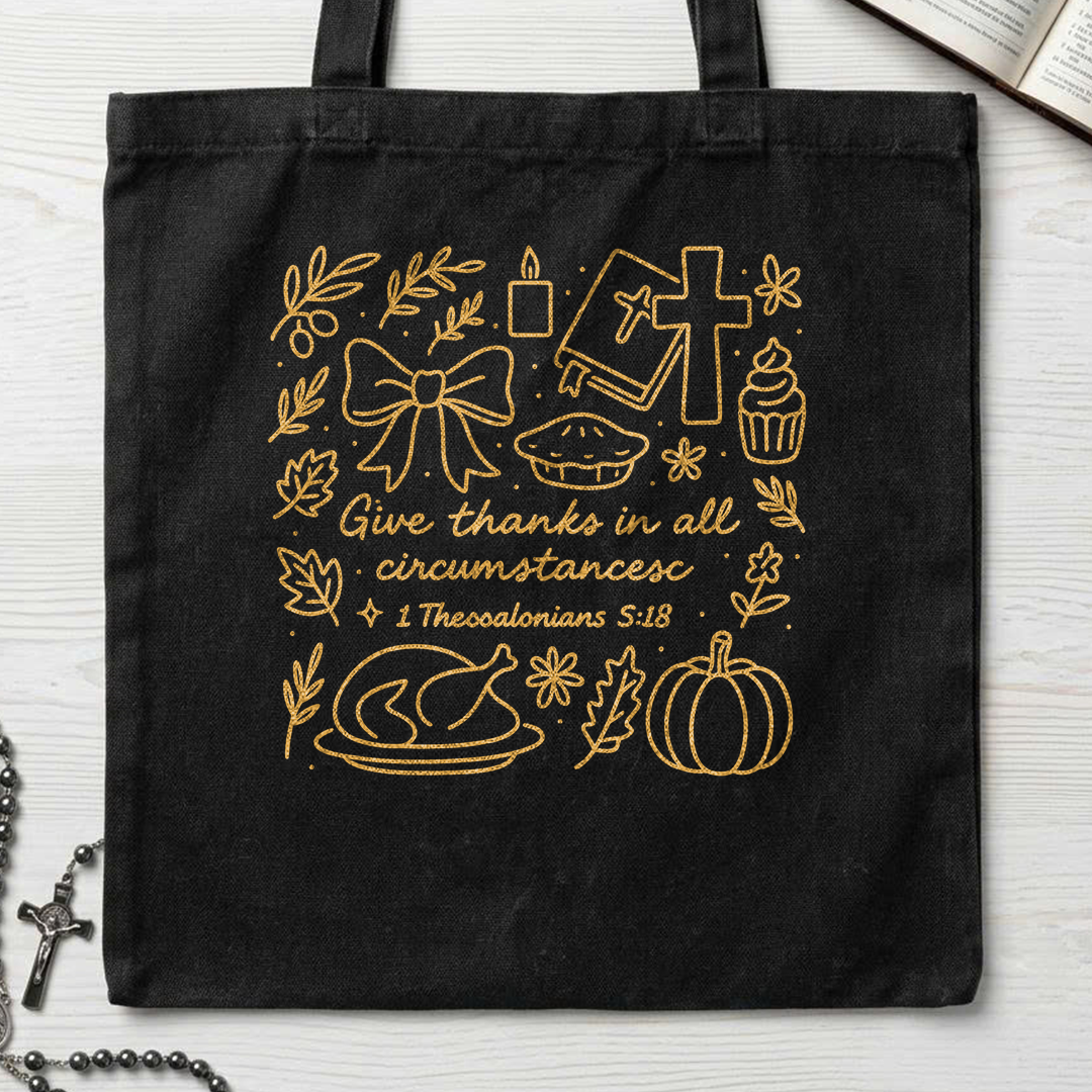 Give Thanks In All Circumstances 1 Thessalonians 5.18 02