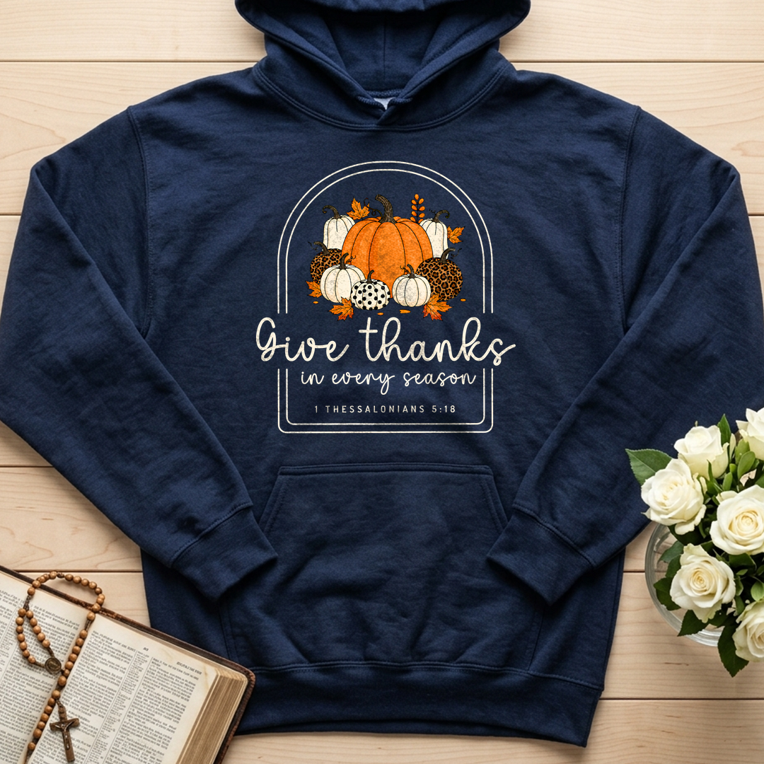 Give Thanks In Every Season 1 Thessalonians 5.18 01