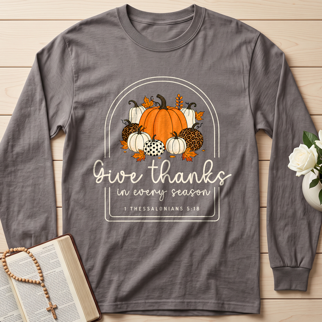 Give Thanks In Every Season 1 Thessalonians 5.18 01