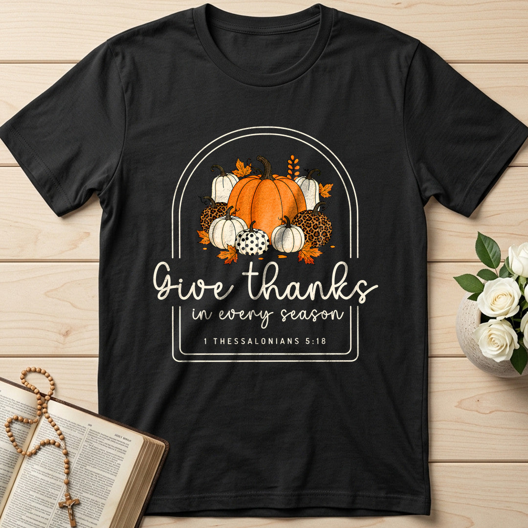 Give Thanks In Every Season 1 Thessalonians 5.18 01