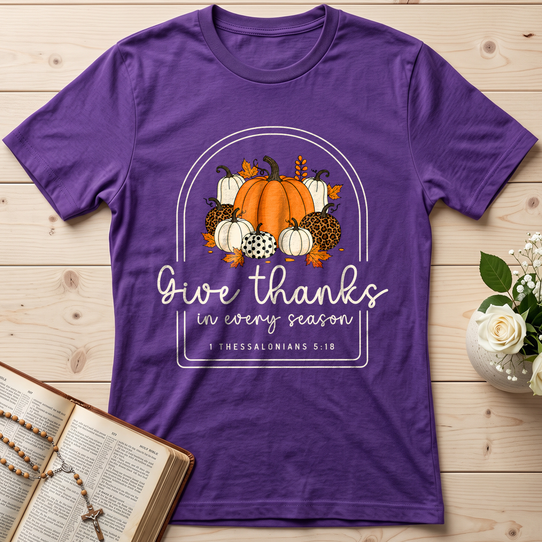 Give Thanks In Every Season 1 Thessalonians 5.18 01