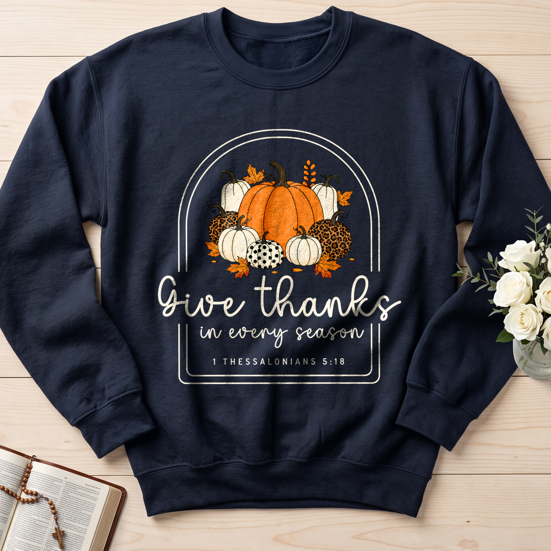 Give Thanks In Every Season 1 Thessalonians 5.18 01