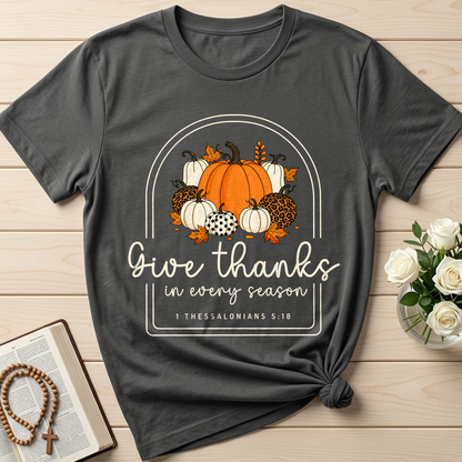 Give Thanks In Every Season 1 Thessalonians 5.18 01